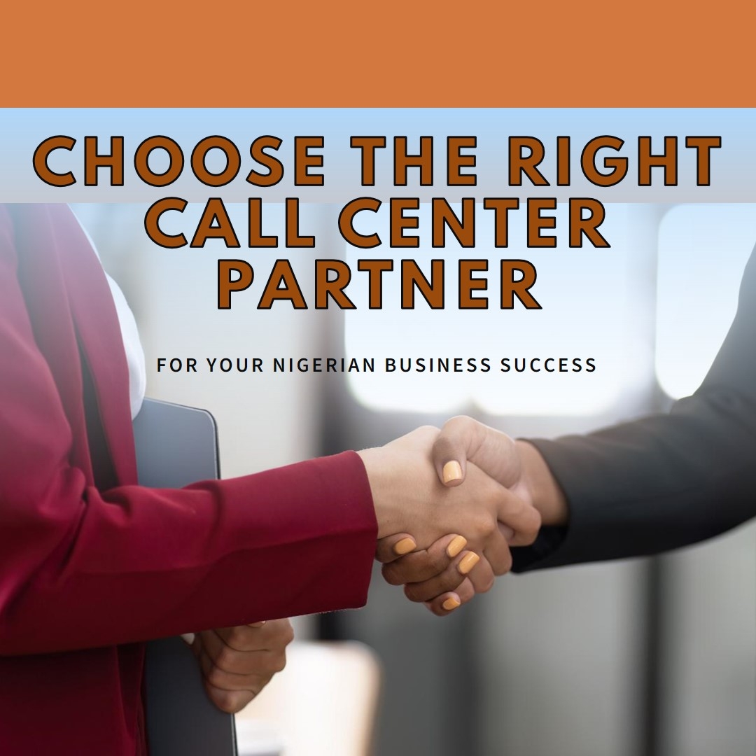 How to Choose the Right Call Center Partner for Your Nigerian Business